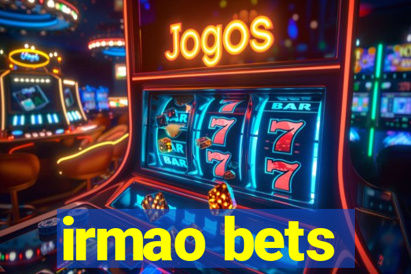 irmao bets